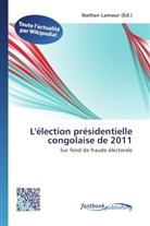 Natha Lamour, Nathan Lamour - L'élection présidentielle congolaise de 2011
