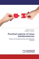 Nikolay Kamzin, Nikolay L. Kamzin, Elizabeth L Kamzina, Elizabeth L. Kamzina - Practical aspects of neue kombinationen