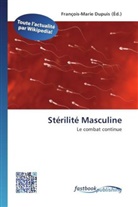 François-Mari Dupuis, François-Marie Dupuis - Stérilité Masculine