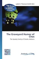 Lydi D Thomson-Smith, Lydia D. Thomson-Smith - The Graveyard Humor of Chas
