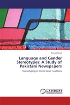 Sarwet Rasul - Language and Gender Stereotypes: A Study of Pakistani Newspapers
