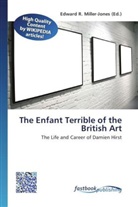 Edward R. Miller-Jones, Edwar R Miller-Jones - The Enfant Terrible of the British Art