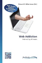 Edward R. Miller-Jones, Edwar R Miller-Jones - Web Addiction