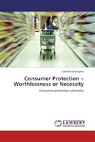 Gabriela Gheorghiu - Consumer Protection - Worthlessness or Necessity