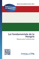 Marie-Annabell Roche, Marie-Annabelle Roche - Loi fondamentale de la Hongrie