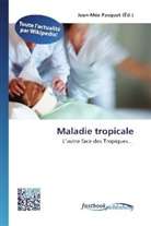 Jean-Mé Pasquet, Jean-Mée Pasquet - Maladie tropicale