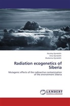 Ilyinskikh, Ekaterina Ilyinskikh, Irin Ilyinskikh, Irina Ilyinskikh, Nicola Ilyinskikh, Nicolay Ilyinskikh - Radiation ecogenetics of Siberia