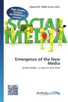 Edward R. Miller-Jones, Edwar R Miller-Jones - Emergence of the New Media