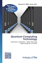 Edward R. Miller-Jones, Edwar R Miller-Jones - Quantum Computing Technology