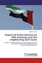 Megha Ramesh - Impact of Dubai tourism on UAE economy and the neighboring Gulf states