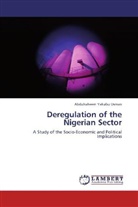 Abdulraheem Yakubu Usman - Deregulation of the Nigerian Sector