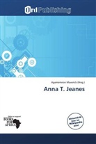 Agamemnon Maverick - Anna T. Jeanes