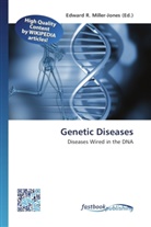 Edward R. Miller-Jones, Edwar R Miller-Jones - Genetic Diseases