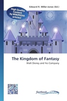 Edward R. Miller-Jones, Edwar R Miller-Jones - The Kingdom of Fantasy
