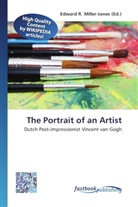 Edward R. Miller-Jones, Edwar R Miller-Jones - The Portrait of an Artist
