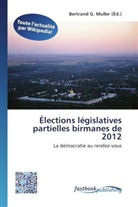 Bertran G Muller, Bertrand G. Muller - Élections législatives partielles birmanes de 2012