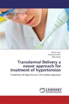 Alka Arora, Bhawan Sethi, Bhawana Sethi, Mohi Soni, Mohit Soni - Transdermal Delivery a newer approach for treatment of hypertension