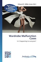 Edward R. Miller-Jones, Edwar R Miller-Jones - Wardrobe Malfunction Cases