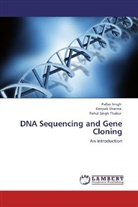 Deepa Sharma, Deepak Sharma, Palla Singh, Pallav Singh, Rahul Singh Thakur - DNA Sequencing and Gene Cloning