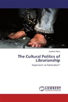 Sasekea Harris - The Cultural Politics of Librarianship