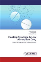 Shrikant Pande, Asla Siddiqui, Aslam Siddiqui, Kira Tapar, Kiran Tapar - Floating Strategie & Low Absorption Drug