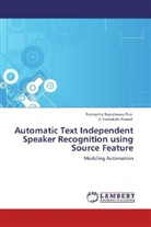 V Kamakshi Prasad, V. Kamakshi Prasad, Ramisett Rajeshwara Rao, Ramisetty Rajeshwara Rao - Automatic Text Independent Speaker Recognition using Source Feature