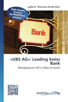 Lydi D Thomson-Smith, Lydia D. Thomson-Smith - «UBS AG»: Leading Swiss Bank