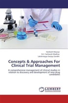 N V Sathees Madhav, N. V. Satheesh Madhav, N.V. Satheesh Madhav, Harikes Maurya, Harikesh Maurya, Sanjay Gandh... - Concepts & Approaches For Clinical Trial Management