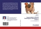 Sumaira Sharaf, Saji Umar, Sajid Umar, Waji Umar, Wajid Umar - Cypermethrin Induced Pathological Alterations in Broilers