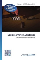 Edward R. Miller-Jones, Edwar R Miller-Jones - Scopolamine Substance