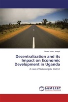 Gerald Kintu Joseph - Decentralization and its Impact on Economic Development in Uganda
