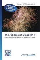 Edward R. Miller-Jones, Edwar R Miller-Jones, Edward R Miller-Jones - The Jubilees of Elizabeth II