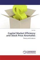 Lan Sun - Capital Market Efficiency and Stock Price Anomalies