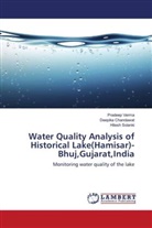 Deepik Chandawat, Deepika Chandawat, Hitesh Solanki, Pradee Verma, Pradeep Verma - Water Quality Analysis of Historical Lake(Hamisar)- Bhuj,Gujarat,India