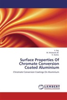 M Mubara Ali, M Mubarak Ali, M. Mubarak Ali, K Kokila, K. Kokila, Raj... - Surface Properties Of Chromate Conversion Coated Aluminium