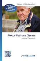 Edward R. Miller-Jones, Edwar R Miller-Jones - Motor Neurone Disease