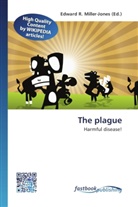 Edward R. Miller-Jones, Edwar R Miller-Jones, Edward R Miller-Jones - The plague