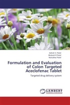 Ashish Patel, Ashish V. Patel, Mukesh Patel, Mukesh R Patel, Natubhai Patel - Formulation and Evaluation of Colon Targeted Aceclofenac Tablet