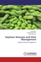 Zafa Iqbal, Zafar Iqbal, Abdul Rehman, Muhamma Yasin, Muhammad Yasin - Soybean Diseases and their Management