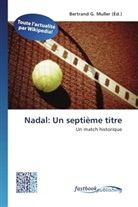 Bertran G Muller, Bertrand G. Muller - Nadal: Un septième titre