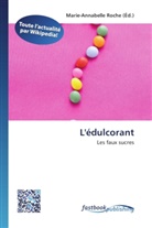 Marie-Annabell Roche, Marie-Annabelle Roche - L'édulcorant