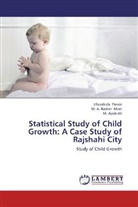 M Ayub Ali, M. Ayub Ali, Basher Mian, M A Bashe Mian, M. A. Basher Mian, Khurshid Pervin... - Statistical Study of Child Growth: A Case Study of Rajshahi City