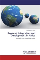 Maduabuchi Ogidi - Regional Integration and Development in Africa