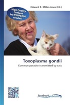 Edward R. Miller-Jones, Edwar R Miller-Jones - Toxoplasma gondii