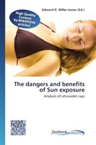 Edward R. Miller-Jones, Edwar R Miller-Jones - The dangers and benefits of Sun exposure