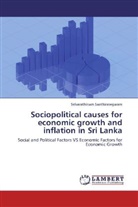 Selvarathinam Santhirasegaram - Sociopolitical causes for economic growth and inflation in Sri Lanka