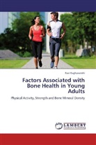 Ravi Raghuvanshi - Factors Associated with Bone Health in Young Adults