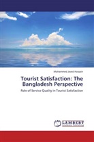 Mohammed Javed Hossain - Tourist Satisfaction: The Bangladesh Perspective