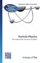 Edward R. Miller-Jones, Edwar R Miller-Jones - Particle Physics