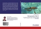 Pilar Alvarez-Pellitero - Fish parasites. Part 1